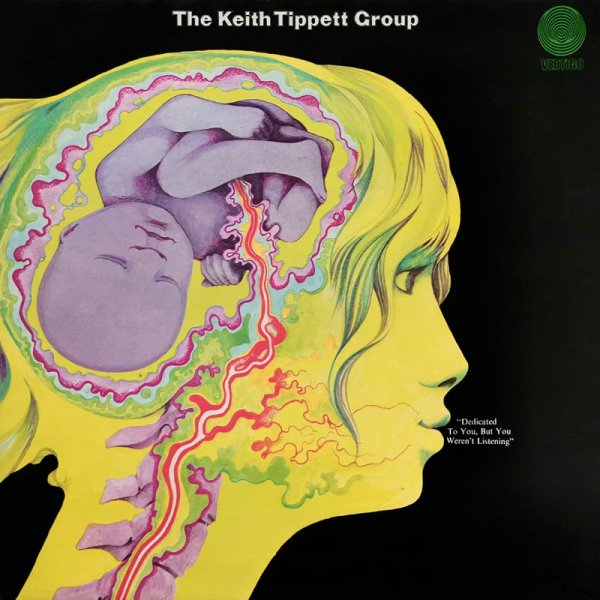 Keith Tippett Group • Dedicated To You, But You Weren't Listening