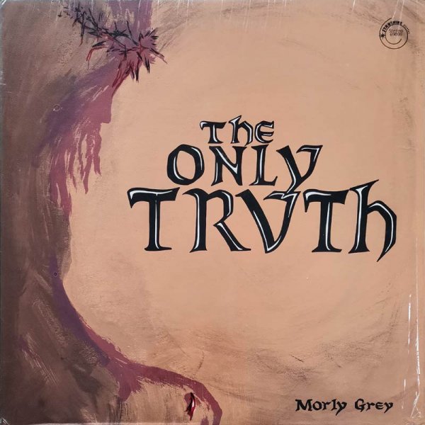 Morly Grey • The Only Truth