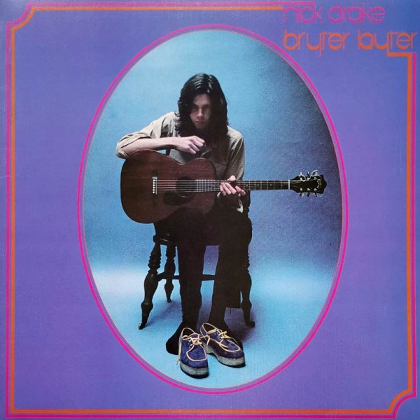 Nick Drake • Bryter Later